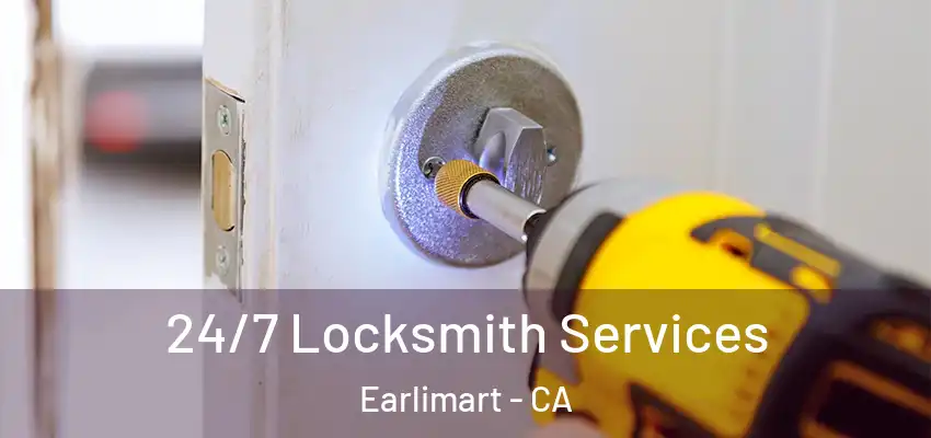 24/7 Locksmith Services Earlimart - CA