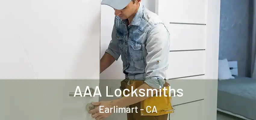  AAA Locksmiths Earlimart - CA