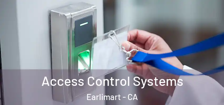  Access Control Systems Earlimart - CA
