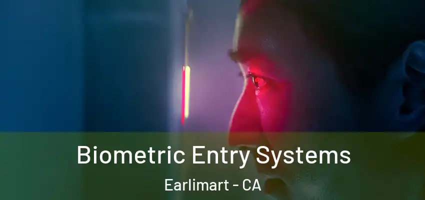  Biometric Entry Systems Earlimart - CA
