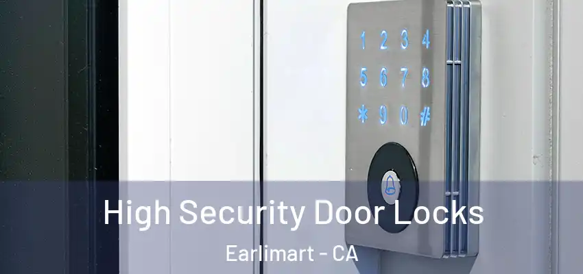  High Security Door Locks Earlimart - CA