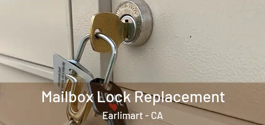  Mailbox Lock Replacement Earlimart - CA