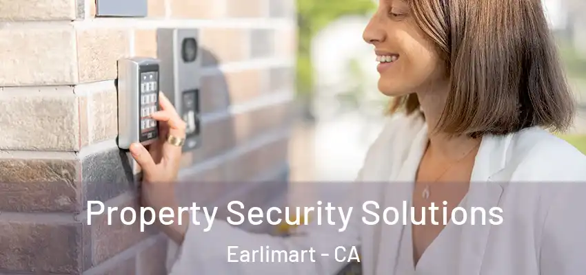  Property Security Solutions Earlimart - CA
