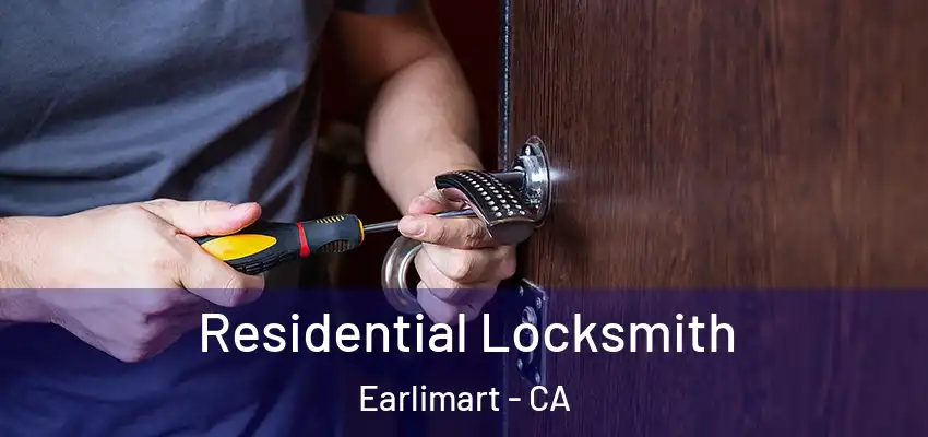 Residential Locksmith Earlimart - CA