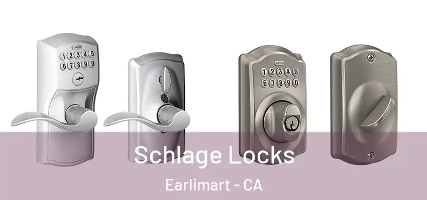  Schlage Locks Earlimart - CA
